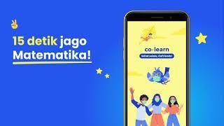 Jago Matematika dalam 15 Detik dengan CoLearn!