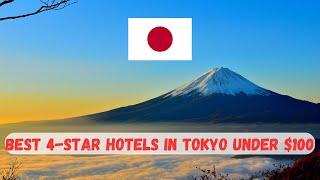 The Best 4-Star Hotels in Tokyo, Japan for less than $100