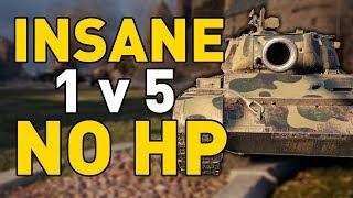 INSANE 1 v 5 with NO HP in World of Tanks!