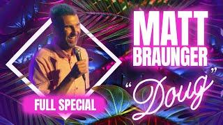 Matt Braunger | Doug (Full Comedy Special)