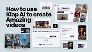 How to Use Klap AI to Create Amazing Videos