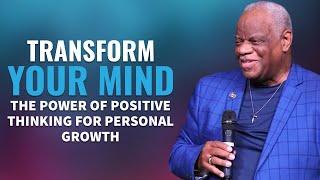 Transform Your Mind: The Power of Positive Thinking for Personal Growth