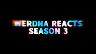 TEASER: Werdna Reacts - Season 3 Returns End of January