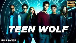 Teen Wolf: The Movie (2023) Hollywood Film | Tyler Posey | Teen Wolf  Full Film Review & Facts