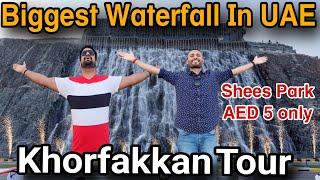 Khorfakkan  WaterFall |Shees Park | Biggest WaterFall | Best Place to Visit in UAE| Khorfakkan Tour