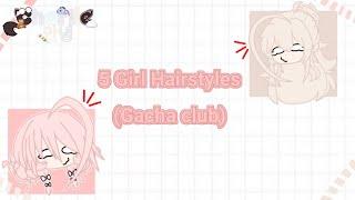 ×5 Hairstyles For Girls  [Gacha Club] ×