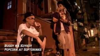 Bugoy na Koykoy - Popcorn at Softdrinks (Official Music Video w/ download link)