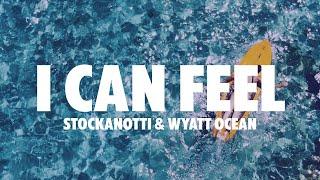 Stockanotti & Wyatt Ocean - I Can Feel (Official 4k Video)