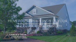 How to Properly Inspect Your Vancouver Rental Property