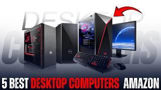 5 Best Desktop Computers in 2024