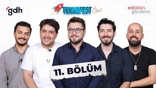 Editörün Gündemi 11. Bölüm - TEKNOFEST