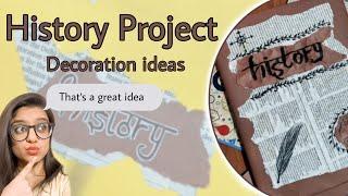 History Project decoration ideas | History Project creative ideas by Priya Buttan