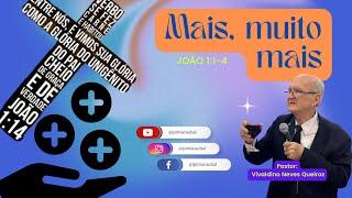 Culto #040-24 (Dom 06/10/24) - "MAIS,  MUITO MAIS..." - João 1:1-4