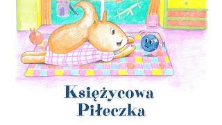 Księżycowa Piłeczka - bajki dla dzieci | Bajki po polsku | Baśniowy Kącik