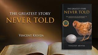 The Greatest Story Never Told by Vincent Krivda | Writers Republic LLC