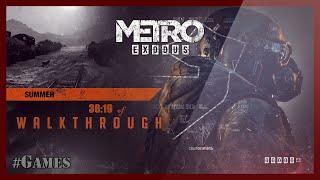 Metro: Exodus - Summer Walkthrough (+ Diary)