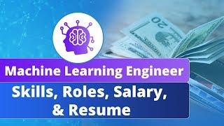 Machine Learning Engineer Salary, Roles And Responsibilities, Skills and Resume | Intellipaat