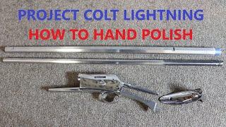 Project Colt Lightning - Hand Polishing