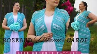 How to Crochet the Rosebud Dreamer Cardi | FREE Crochet Sweater Pattern (Size Inclusive XXS-6XL)