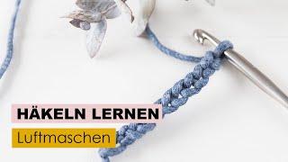 Häkeln lernen (Teil 1) - Luftmaschen