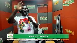 Adom Live Worship on Adom 106.3 FM with Prophet Nana Yaw Sarfoh and Minister Yohan (14-11-24)