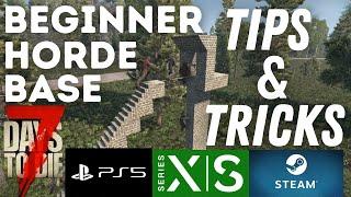 Beginner Horde Base Tips and Tricks - 7 Days to Die 1.0 Console Edition Xbox PS5 PC