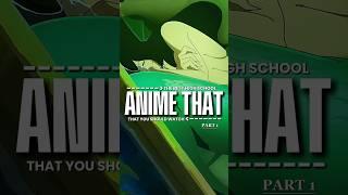 Good High School Anime To Watch