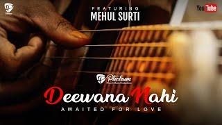 Deewana Nahi l Awaited For Love (Raju Chacha) | Plectrum Films & Music Production