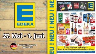 EDEKA Werbung - Gültig von 27.05.2024 | Supermarkt Prospekte & Angebote DE