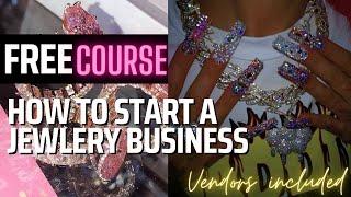 Free Course: How To Start a JEWLERY BUSINESS