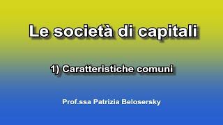 Le società di capitali 1) caratteristiche comuni