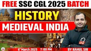 MEDIEVAL INDIA | HISTORY | FREE SSC CGL 2025 BATCH | HISTORY BY RAHUL SIR