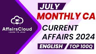 Monthly Current Affairs July 2024 - English  | AffairsCloud | Top 100 | By Vikas