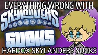 Everything Wrong With Haedox's Skylanders Sucks