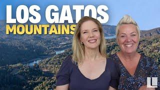 Los Gatos Mountains: Affordable Homes and Top Schools | The Locals Team