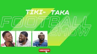 TIKI TAKA FOOTBALL SHOW