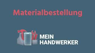 Materialbestellung | MeinHandwerker-App Erklärvideo