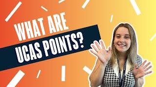 What Are UCAS Points? FULL GUIDE!