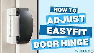 How to Adjust the Easyfit Security Hinge - Post Installation