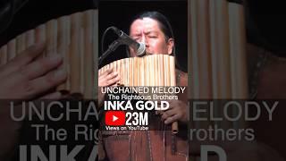 Unchained Melody got 23 million views, thanks to you ️ #inkagoldmusic #panflute #unchainedmelody