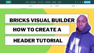 Bricks builder tutorial: How to create header with bricks visual builder tutorial.