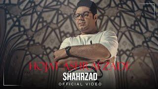 Hojat Ashrafzadeh - Shahrzad I Official Video ( حجت اشرف زاده - شهرزاد )