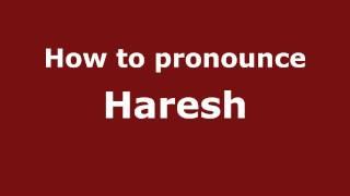 Pronounce Names - How to Pronounce Haresh