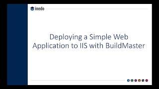 Deploying a Simple Web Application to IIS with BuildMaster