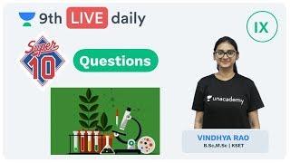 Super 10 Questions | Class 9 | Biology | Live Daily | Unacademy Foundation | Vindhya Ma'am