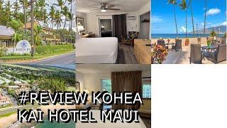 #Review Kohea Kai Hotel Maui