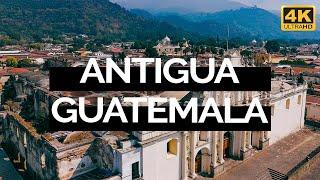 Antigua Guatemala, Guatemala (4K)