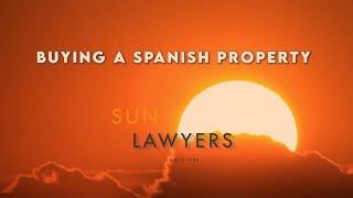 Buying a Spanish Property  Sun Lawyers