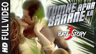 TUMHE APNA BANANE KA Full Video Song | HATE STORY 3 SONGS | Zareen Khan, Sharman Joshi |T-Series