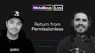 Return From Permissionless | E32